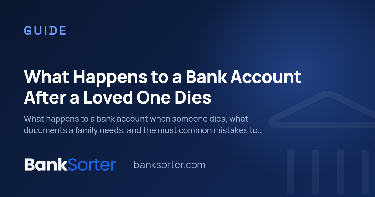 What Happens to a Bank Account After a Loved One Dies