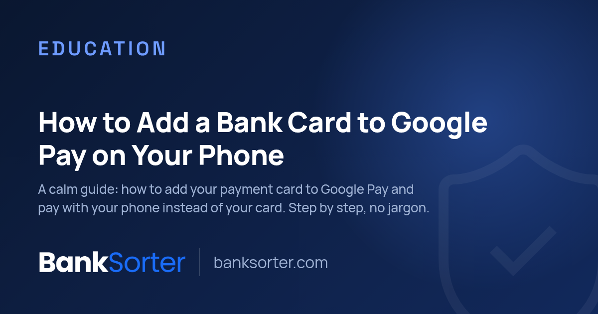 How to Add a Bank Card to Google Pay on Your Phone