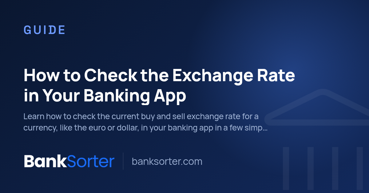 How to Check the Exchange Rate in Your Banking App