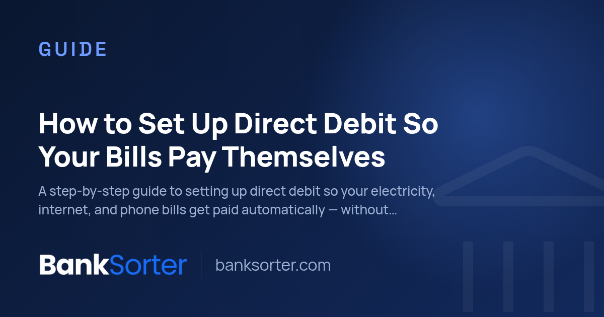How to Set Up Direct Debit So Your Bills Pay Themselves