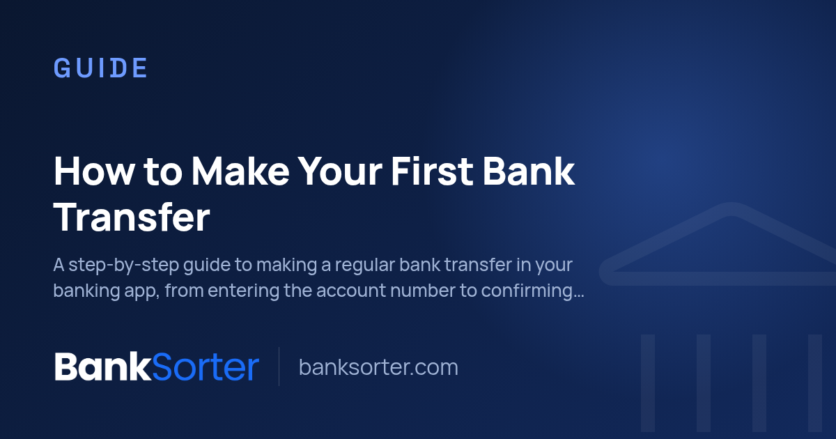 How to Make Your First Bank Transfer