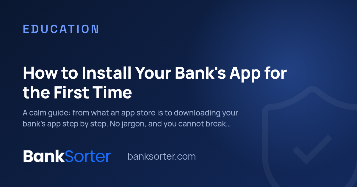 How to Install Your Bank's App for the First Time