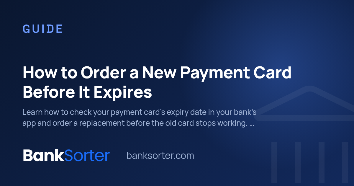 How to Order a New Payment Card Before It Expires