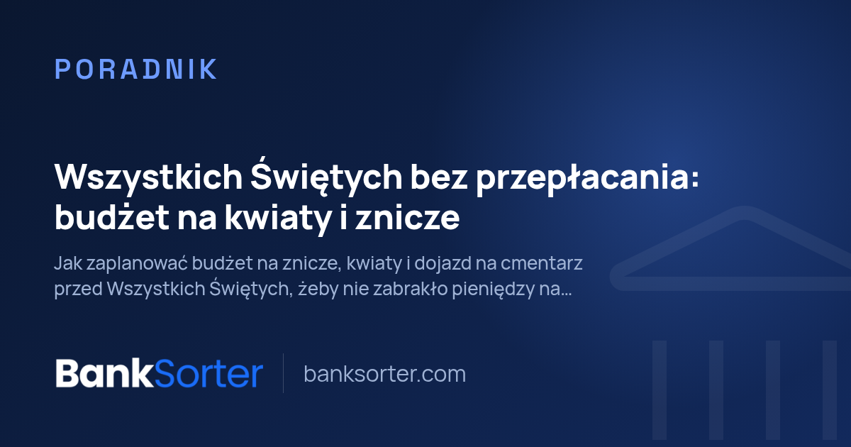 Wszystkich Świętych bez przepłacania: budżet na kwiaty i znicze
