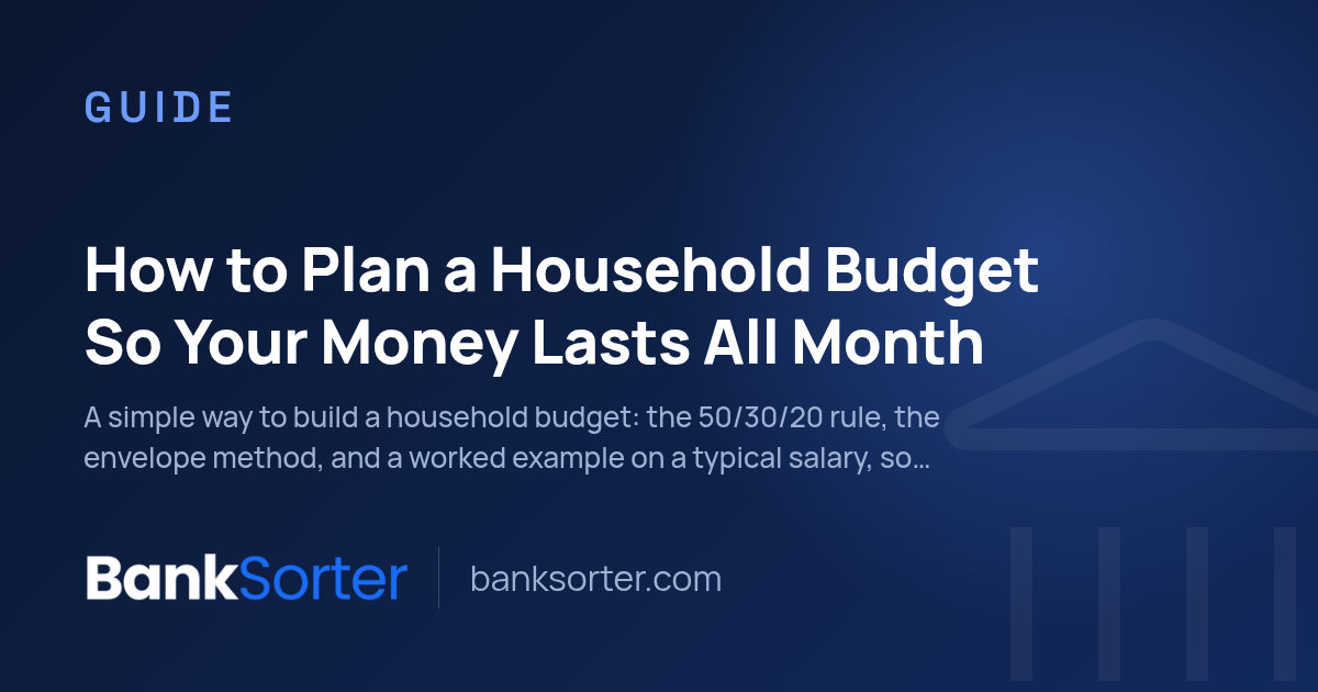 How to Plan a Household Budget So Your Money Lasts All Month