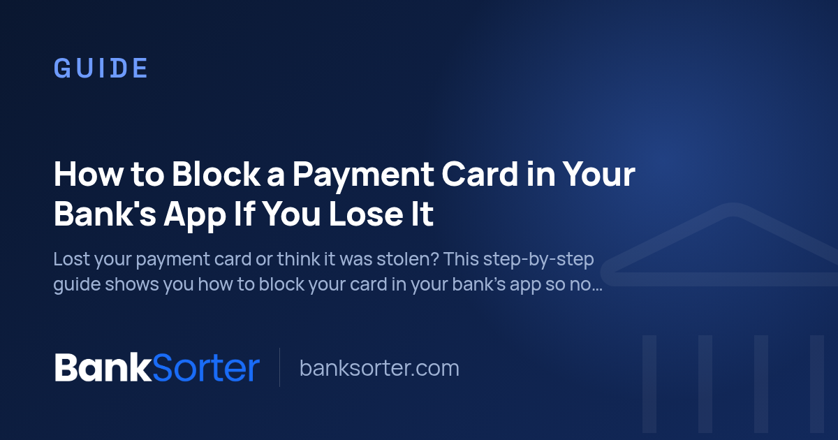 How to Block a Payment Card in Your Bank's App If You Lose It