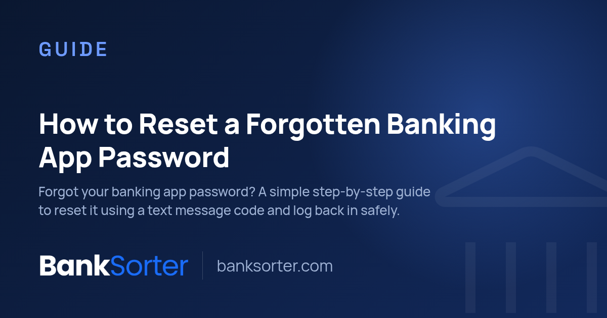 How to Reset a Forgotten Banking App Password
