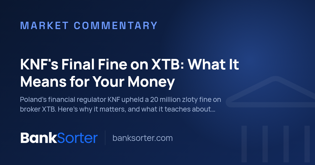 KNF's Final Fine on XTB: What It Means for Your Money