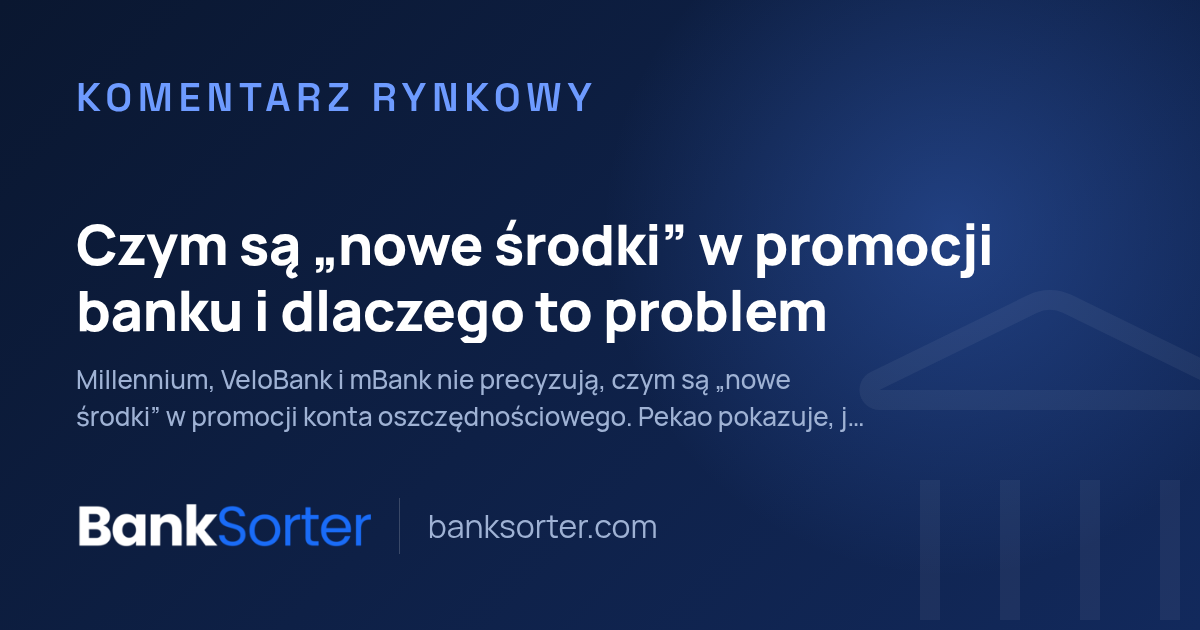 Czym są „nowe środki” w promocji banku i dlaczego to problem