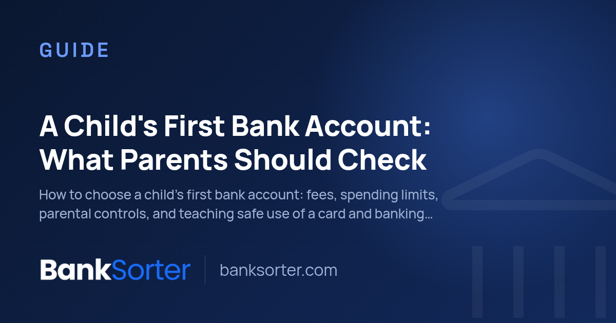 A Child's First Bank Account: What Parents Should Check
