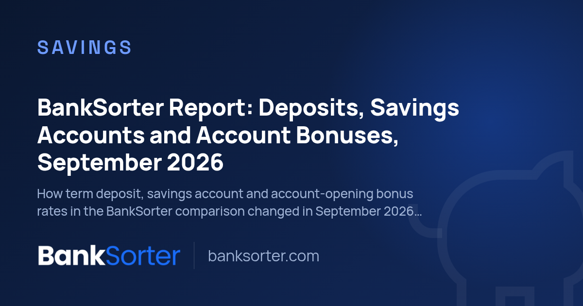 BankSorter Report: Deposits, Savings Accounts and Account Bonuses, September 2026