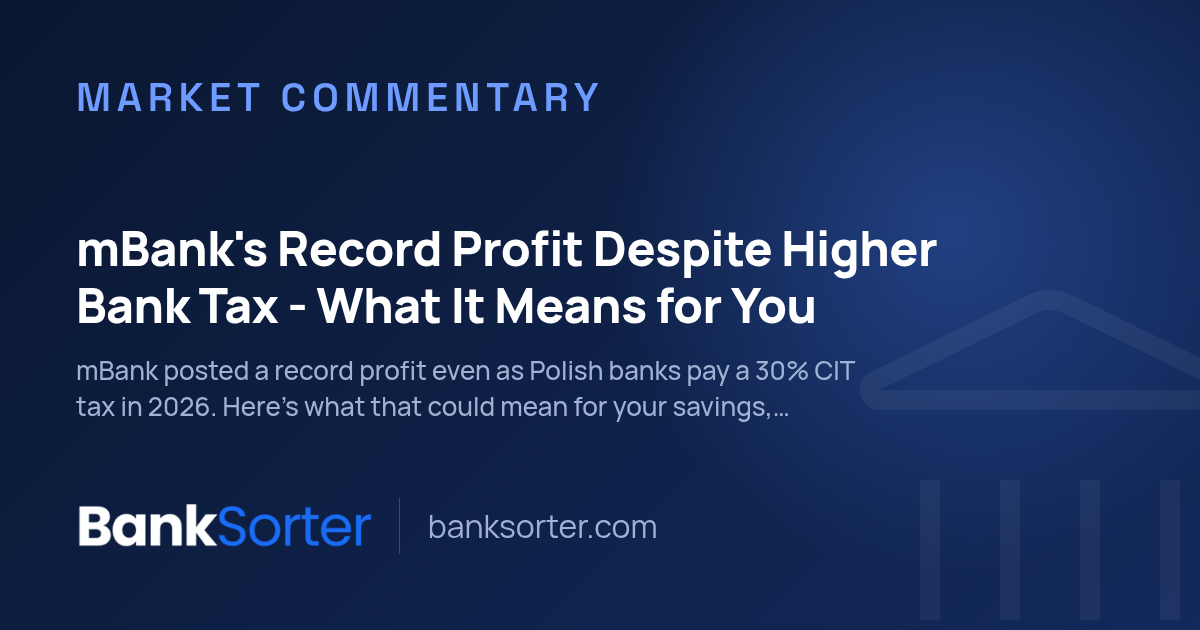 mBank's Record Profit Despite Higher Bank Tax - What It Means for You