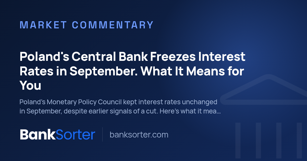 Poland's Central Bank Freezes Interest Rates in September. What It Means for You