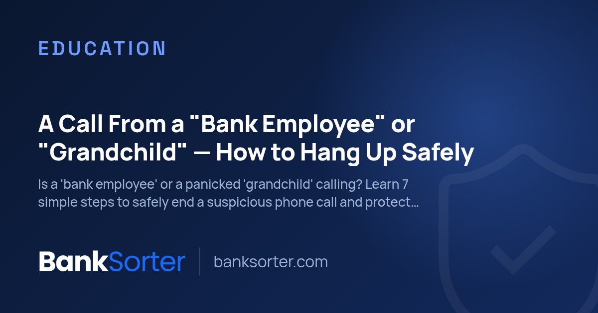 A Call From a "Bank Employee" or "Grandchild" — How to Hang Up Safely