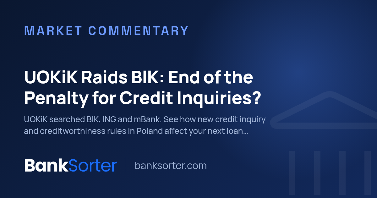 UOKiK Raids BIK: End of the Penalty for Credit Inquiries?